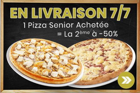 1 PIZZA SENIOR ACHETEE = LA 2EME A 50%